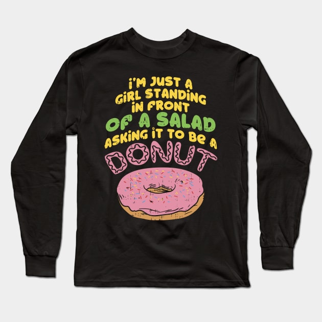 donut lover salad shirt i love donuts Long Sleeve T-Shirt by gdimido